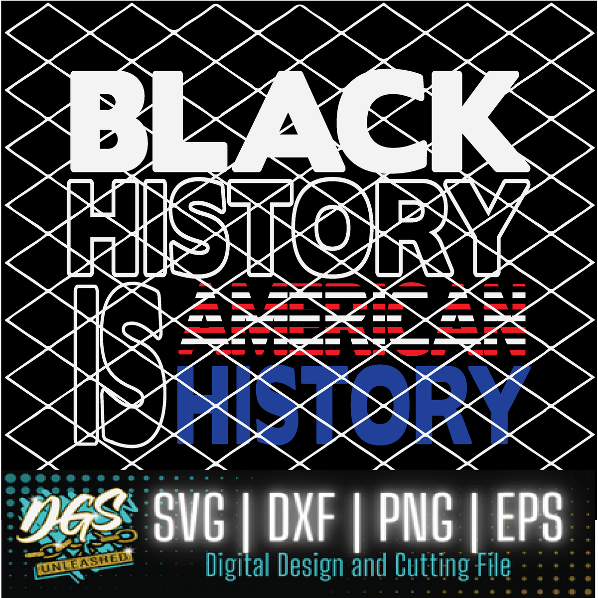 Black History is American History SVG, DXF, PNG, and EPS Digital Files