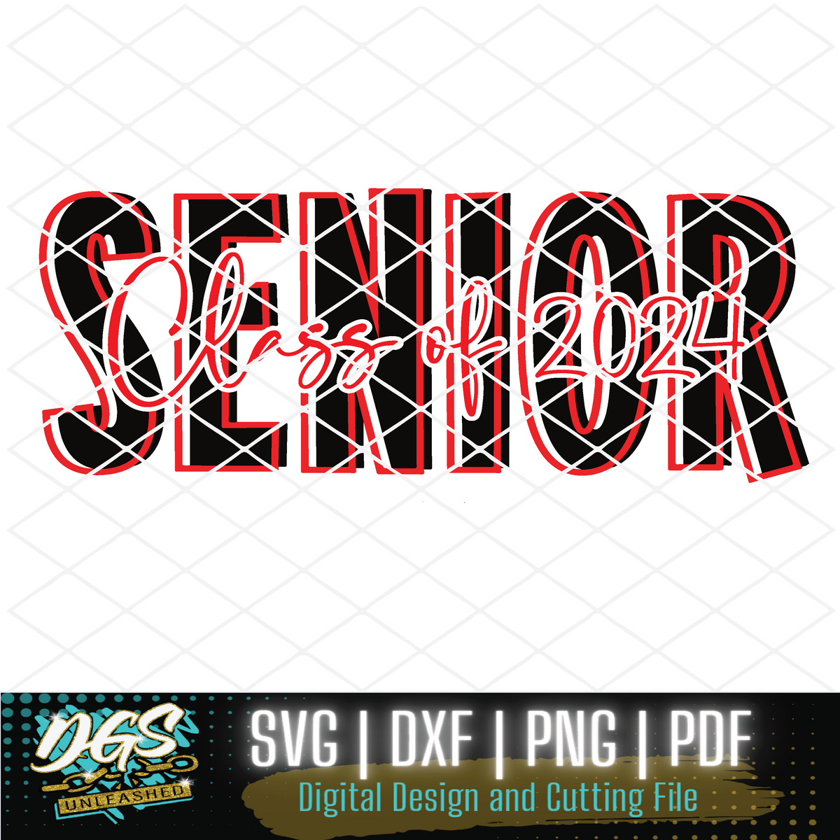 Class of 2024 Senior SVG, DXF, PNG, and EPS Digital Files Da Goodie