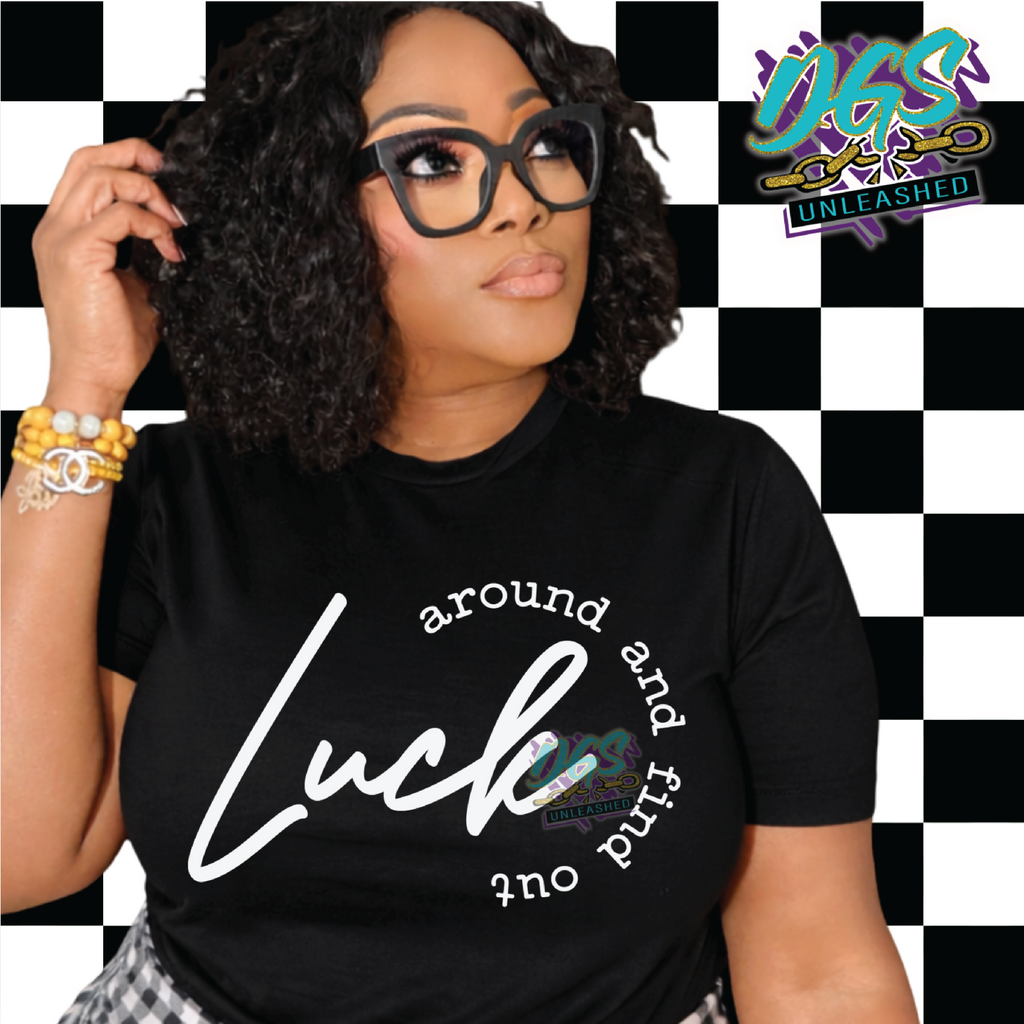 Luck Around and Find Out SVG, DXF, EPS, PNG Instant Digital Download