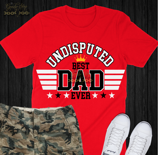 Undisputed Best Dad Ever SVG, DXF, PNG, and EPS Digital Files