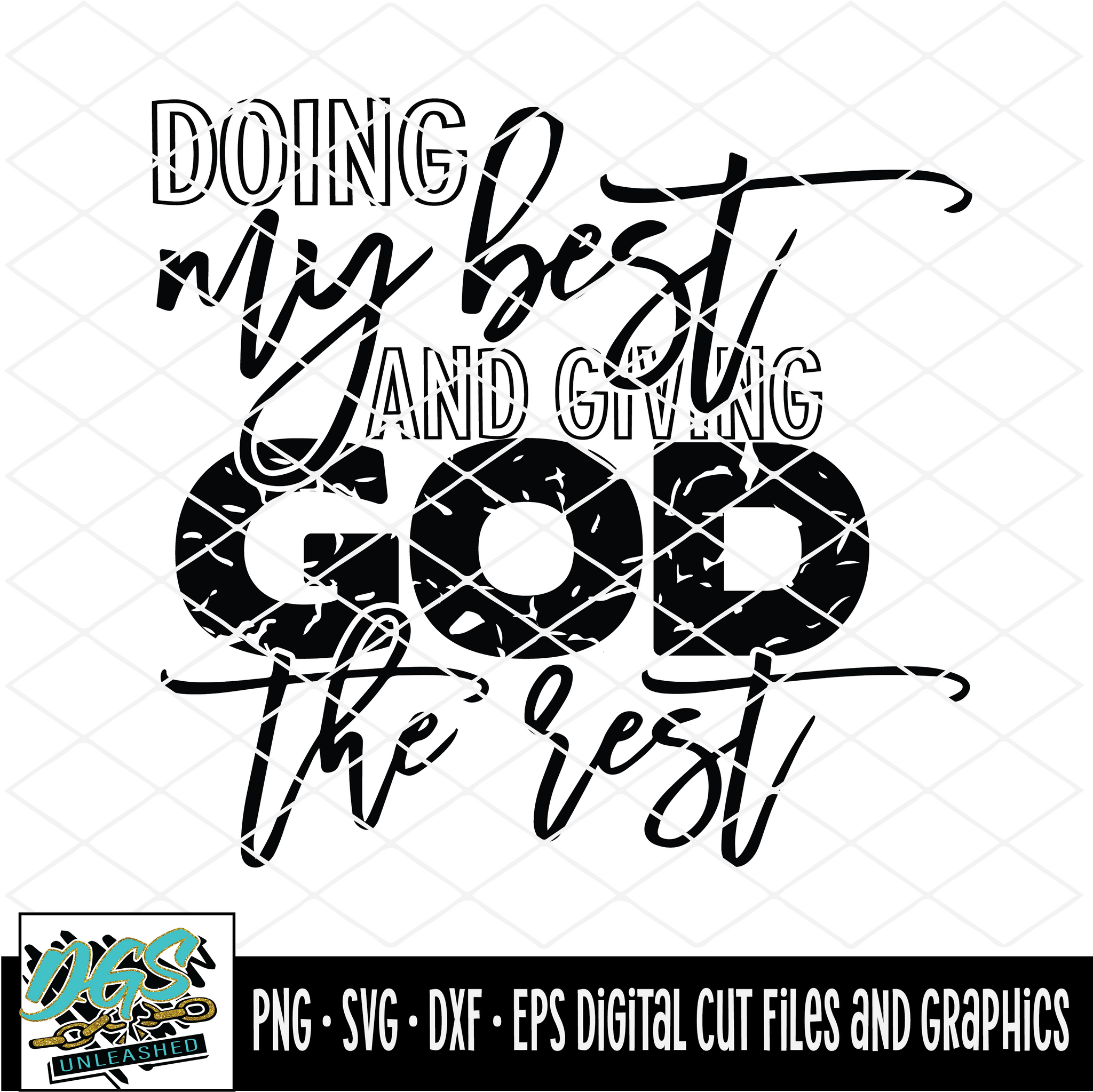 Doing My Best And Giving God The Rest SVG, PNG, DXF, EPS-Instant Digit ...