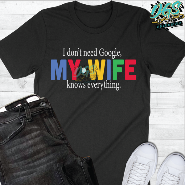 I Don't Need Google, My Wife Knows Everything SVG, DXF, PNG, and EPS Cricut-Silhouette Instant Digital Download