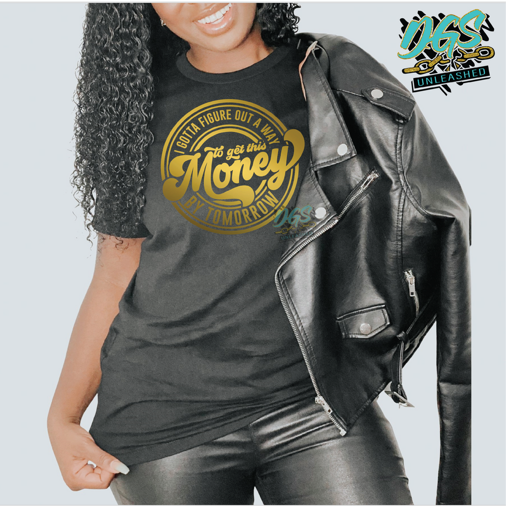 Gotta Get This Money By Tomorrow SVG, DXF, PNG, and EPS Cricut-Silhouette Instant Digital Download
