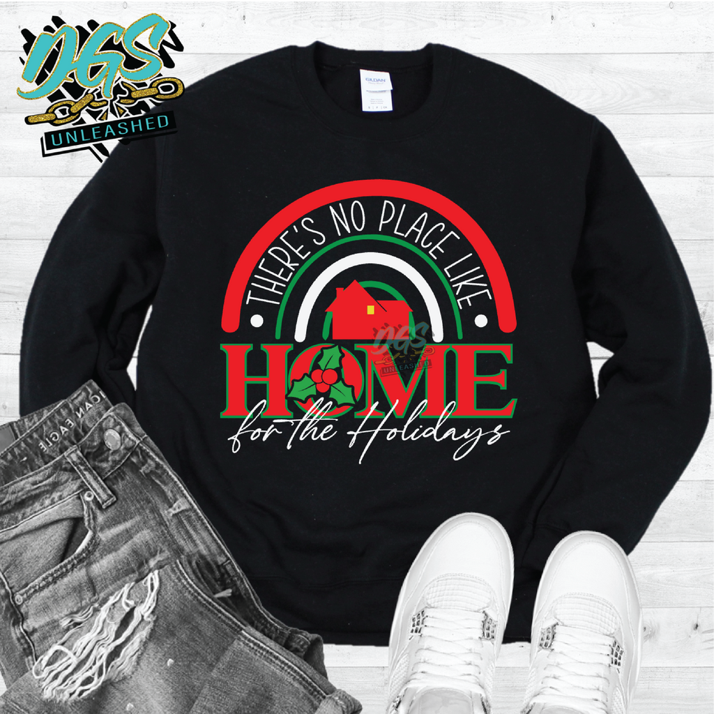 There's No Place Like Home for the Holidays (DTF TRANSFER ONLY!!)