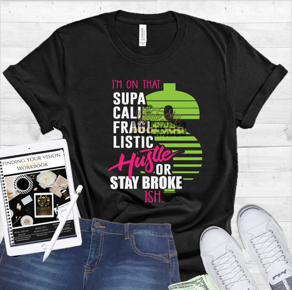 Hustle or Stay Broke Digital Cut File