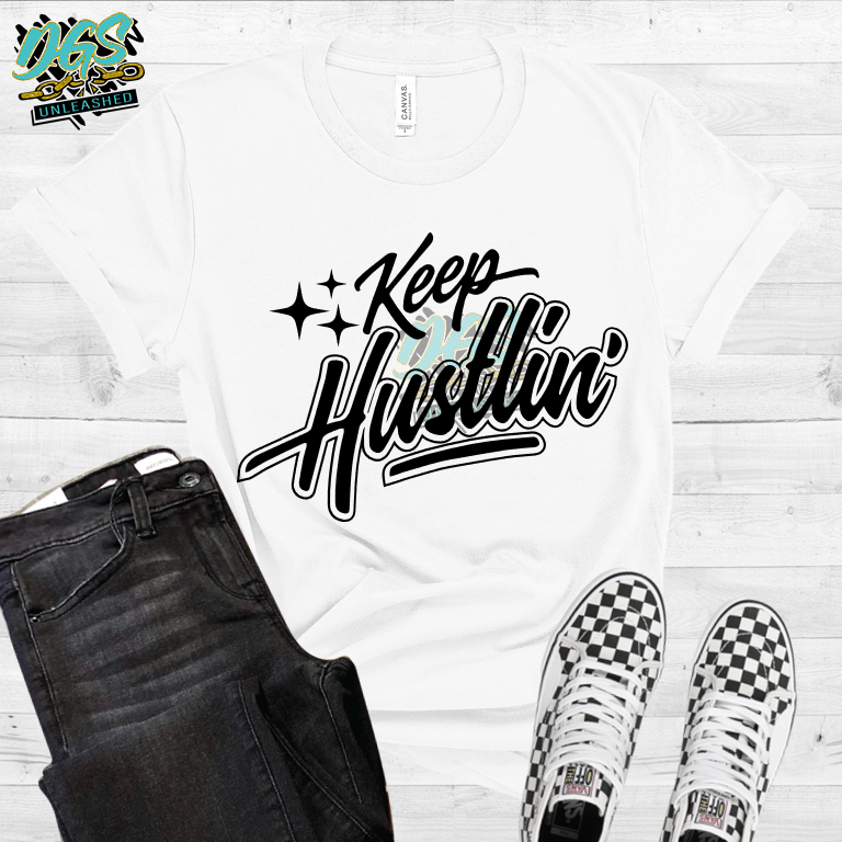 Keep Rustlin Keep Hustlin' SVG, DXF, PNG, and EPS Digital Files – Da Goodie Shop ...
