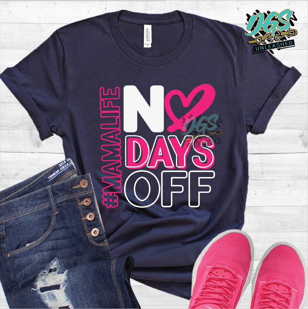 No Days Off! Mama Life SVG, DXF, PNG, and EPS Cricut-Silhouette Instant Digital Download
