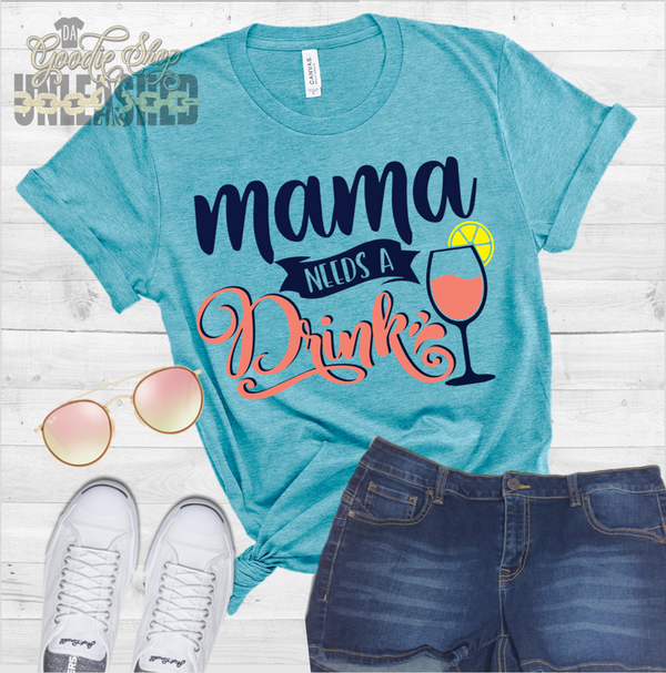Mama Needs a Drink Digital Cut File