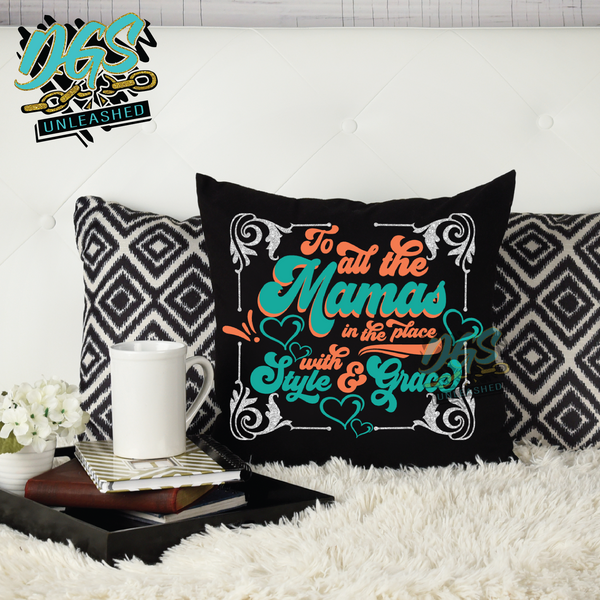 To All the Mamas in the Place with Style and Grace SVG, DXF, PNG, and EPS Cricut-Silhouette Instant Digital Download