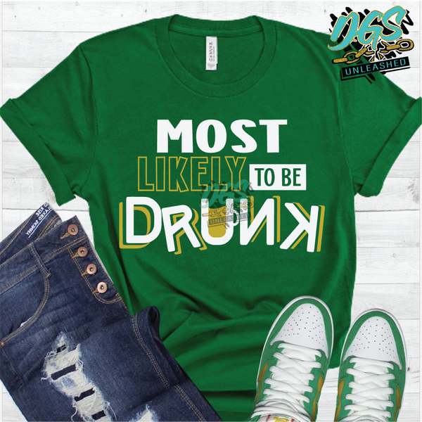 Most Likely to Be Drunk SVG, DXF, PNG, and EPS Digital Files