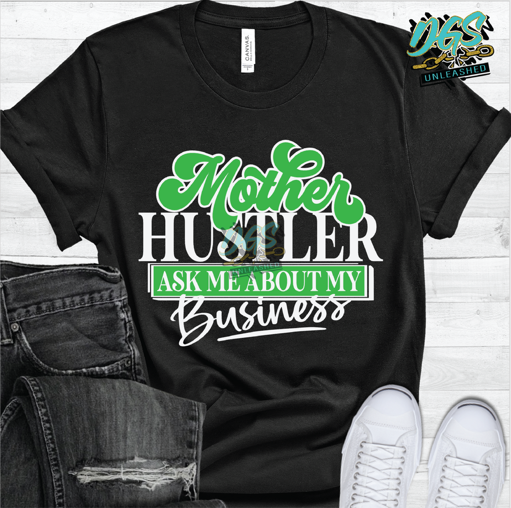 Mother Hustler Ask Me About My Business SVG, DXF, PNG, and EPS Cricut-Silhouette Instant Digital Download