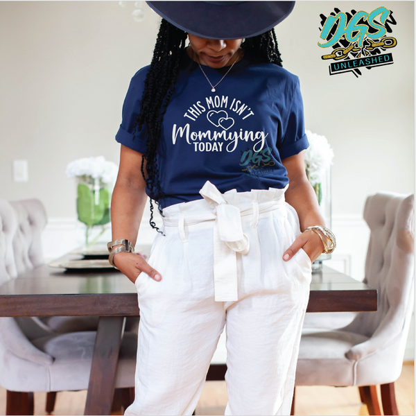 Not Mommying Today SVG, DXF, PNG, and EPS Digital Files