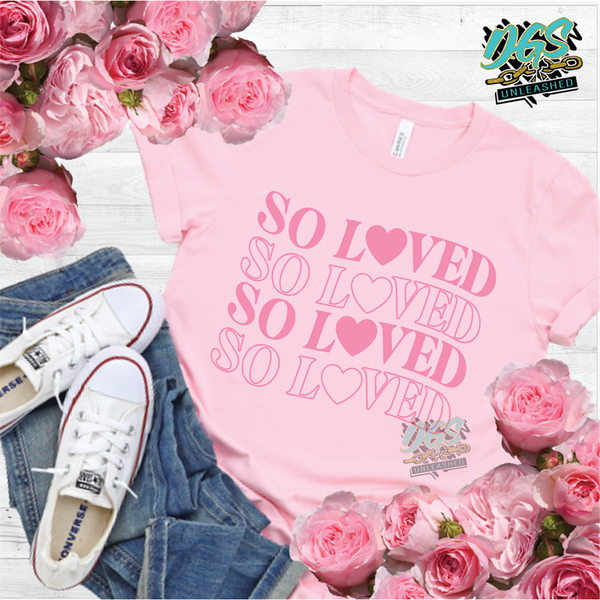 So Loved Repeat (SCREEN PRINT TRANSFER ONLY!!)