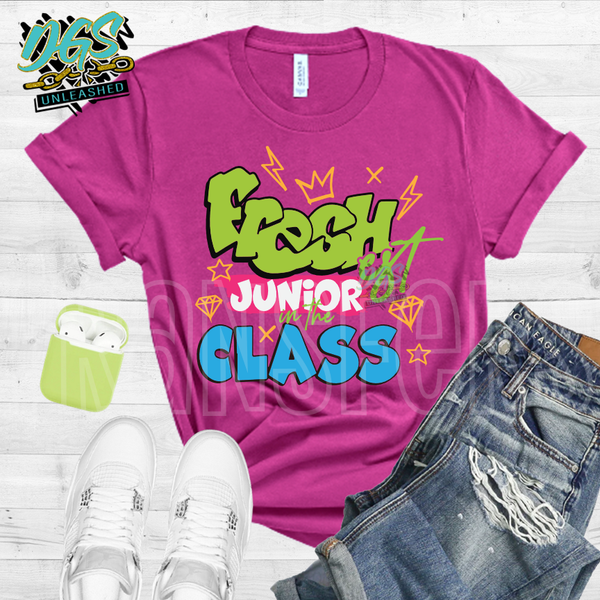 Freshest Junior in the Class (SCREEN PRINT TRANSFER ONLY!!)