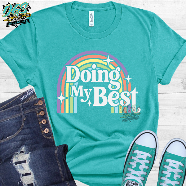 Doing My Best (SCREEN PRINT TRANSFER ONLY!!)