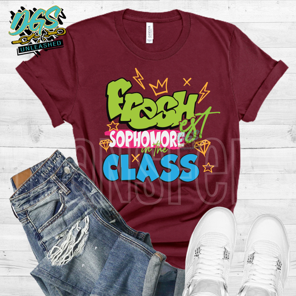 Freshest Sophomore in the Class (SCREEN PRINT TRANSFER ONLY!!)