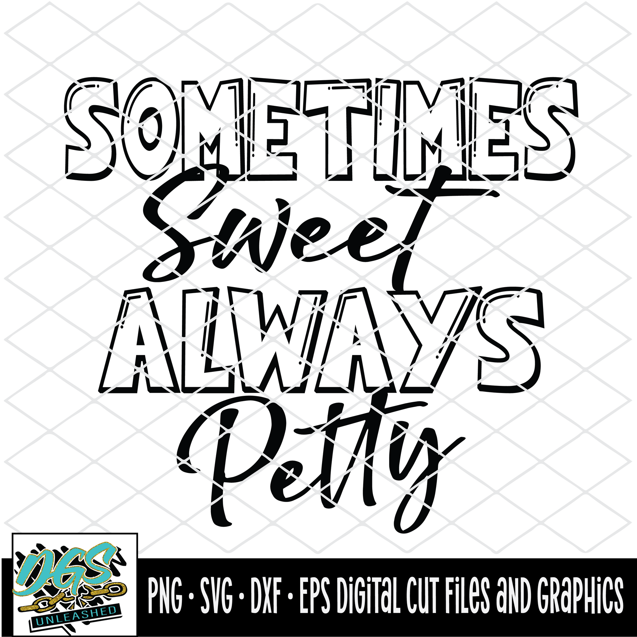 Sometimes Sweet SVG, DXF, PNG, and EPS Cricut-Silhouette Instant Digit ...
