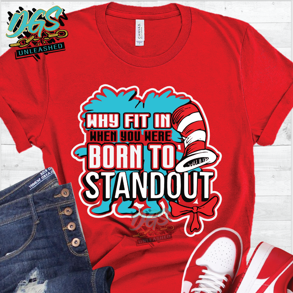 Why Fit In, When You Were Born to Stand Out? SVG, DXF, PNG, and EPS Cricut-Silhouette Instant Digital Download